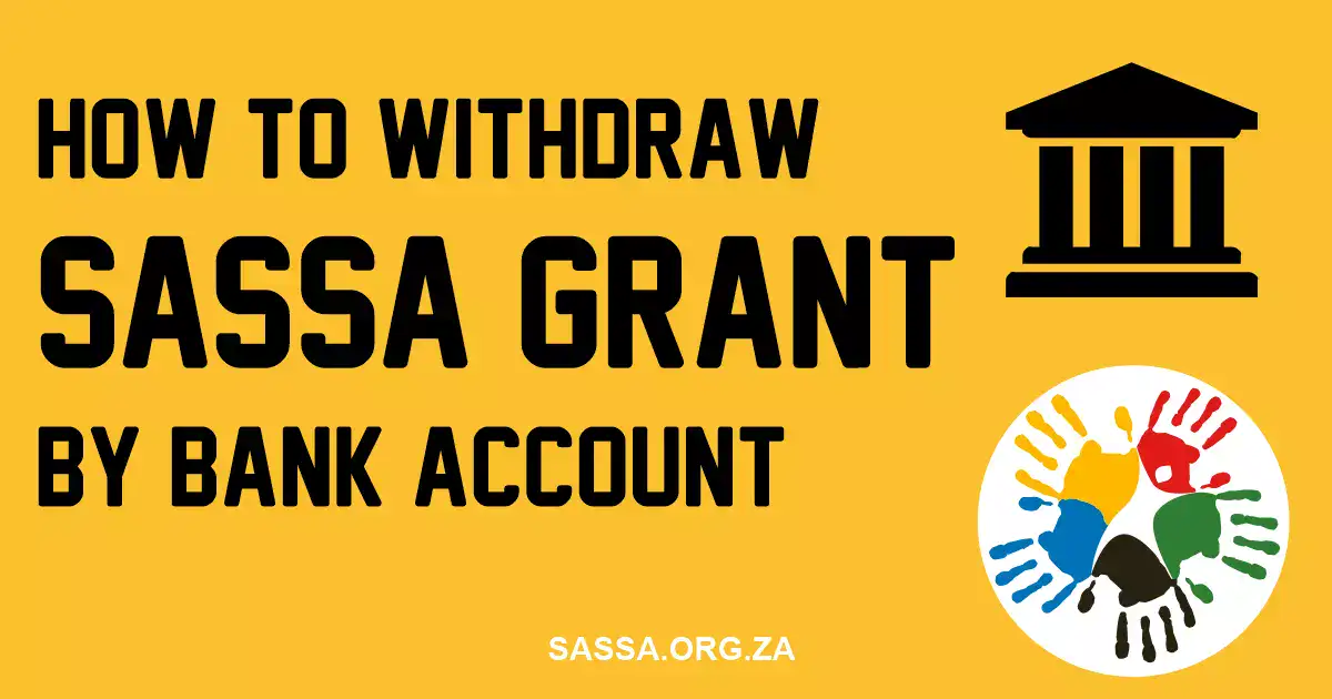 How to Withdraw SASSA Grant by Bank Account