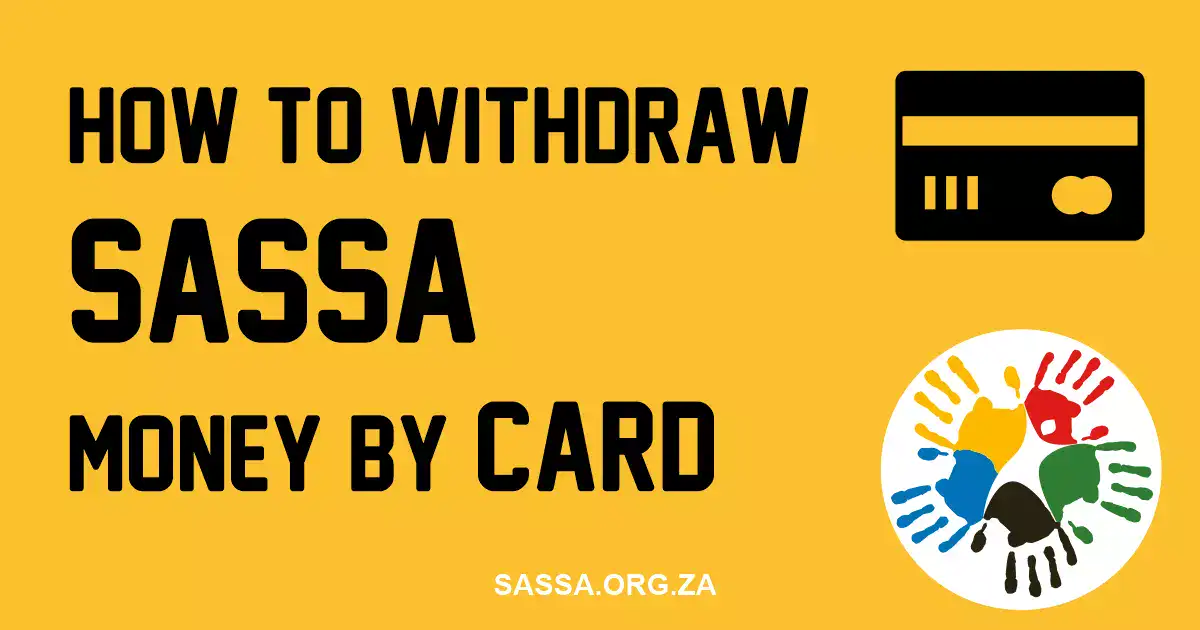 How to Withdraw SASSA Grant by Card