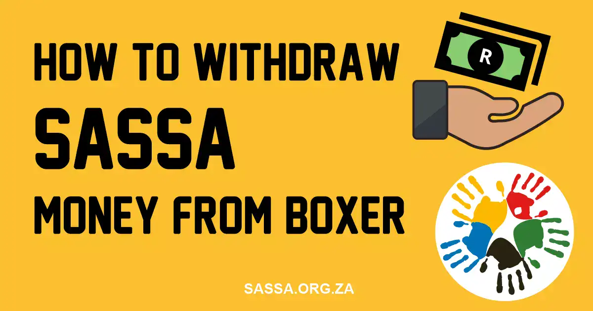 How to withdraw SASSA Money from Boxer